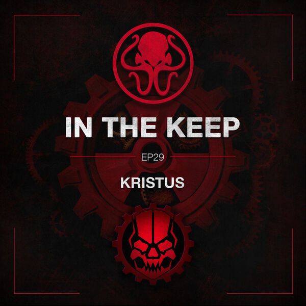 In The Keep Podcast - #29 Kristus (Doombringer)