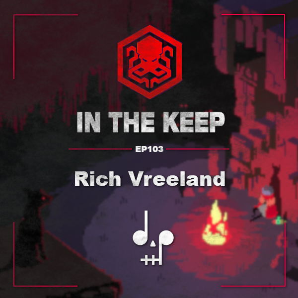 In The Keep Podcast – #103 Rich Vreeland (Disasterpeace)