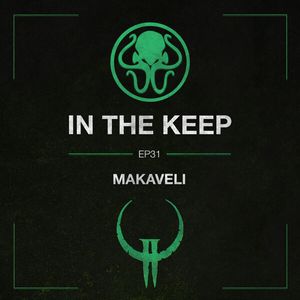 In The Keep Podcast - #31 Makaveli (Quake 2/3 Pro)
